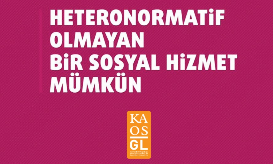 17 Mart: Heteronormatif olmayan bir sosyal hizmet mümkün! Kaos GL - LGBTİ+ Haber Portalı