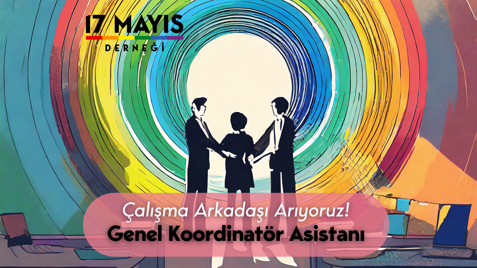 17 Mayıs Derneği’nden iş ilanı: Genel Koordinatör Asistanı Kaos GL - LGBTİ+ Haber Portalı