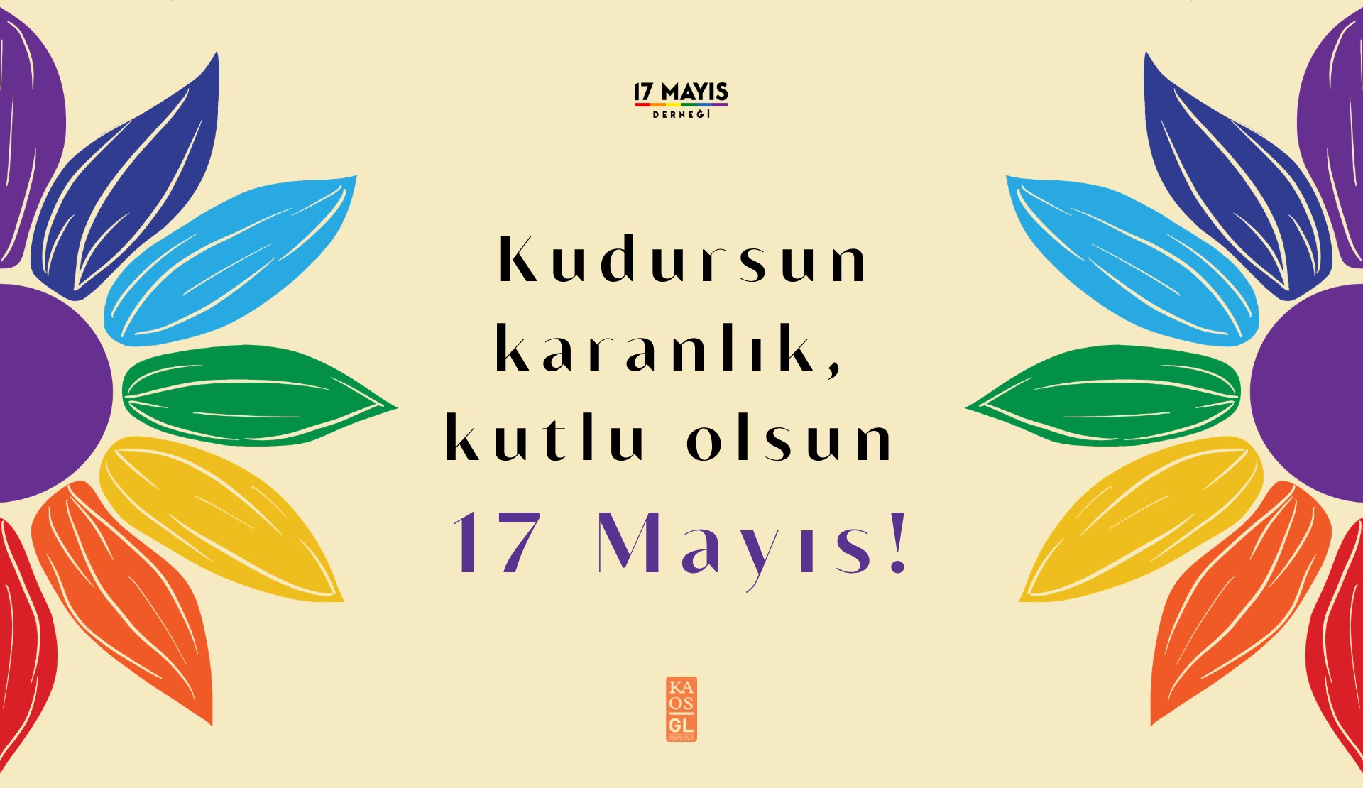 17 Mayıs Derneği ve Kaos GL’den 17 Mayıs bildirisi: "Kudursun karanlık!" | Kaos GL - LGBTİ+ Haber Portalı Haber