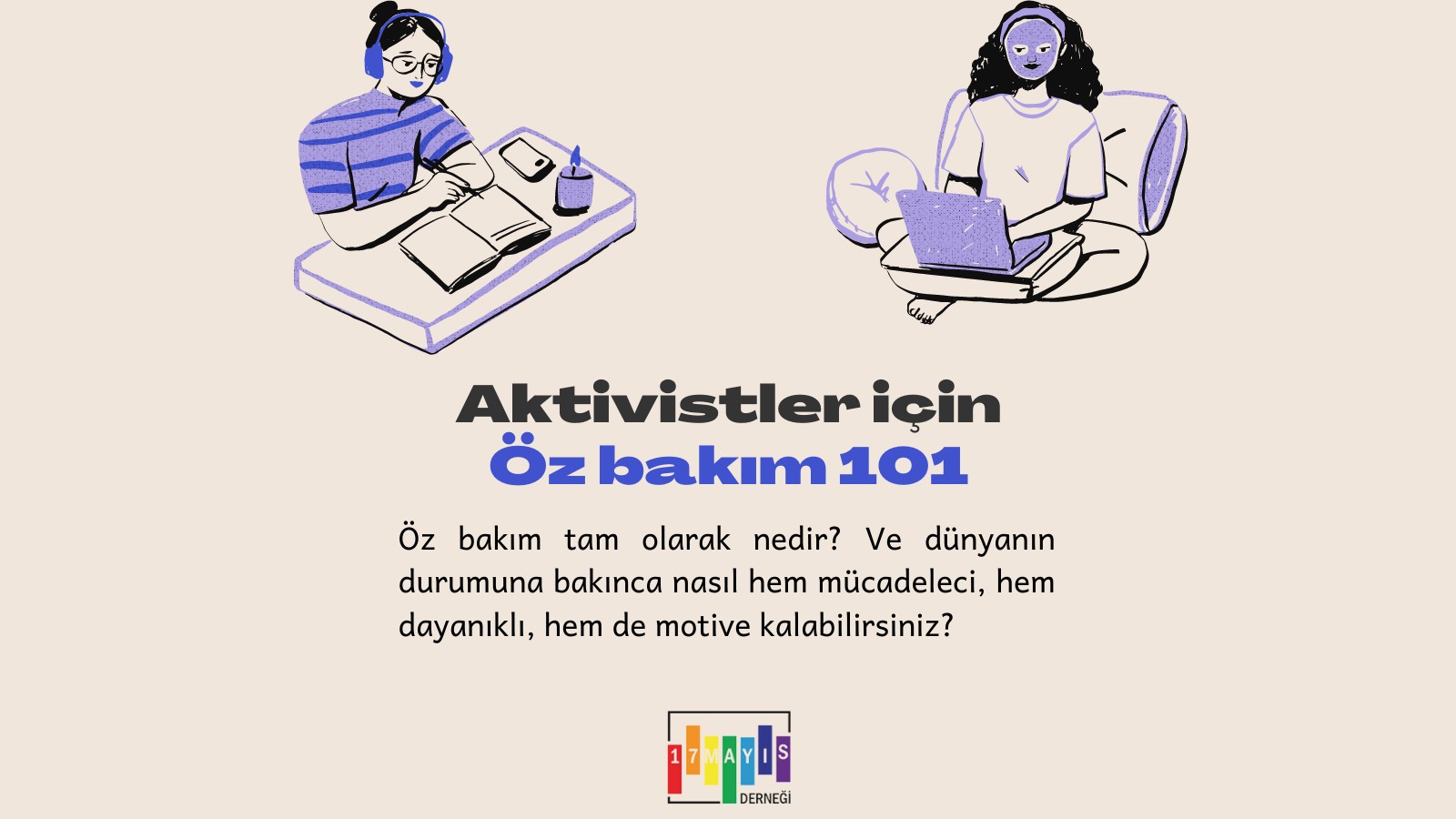 17 Mayıs’tan Aktivistler İçin Özbakım - 101 Kaos GL - LGBTİ+ Haber Portalı