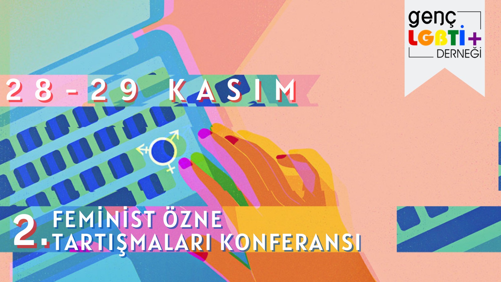2. Feminist Özne Tartışmaları Konferansı tarihleri belli oldu Kaos GL - LGBTİ+ Haber Portalı