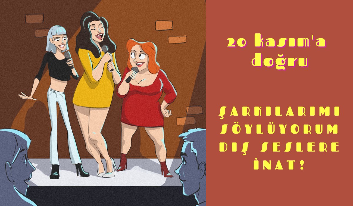 20 Kasım’a doğru: Şarkılarımı söylüyorum dış seslere inat! Kaos GL - LGBTİ+ Haber Portalı
