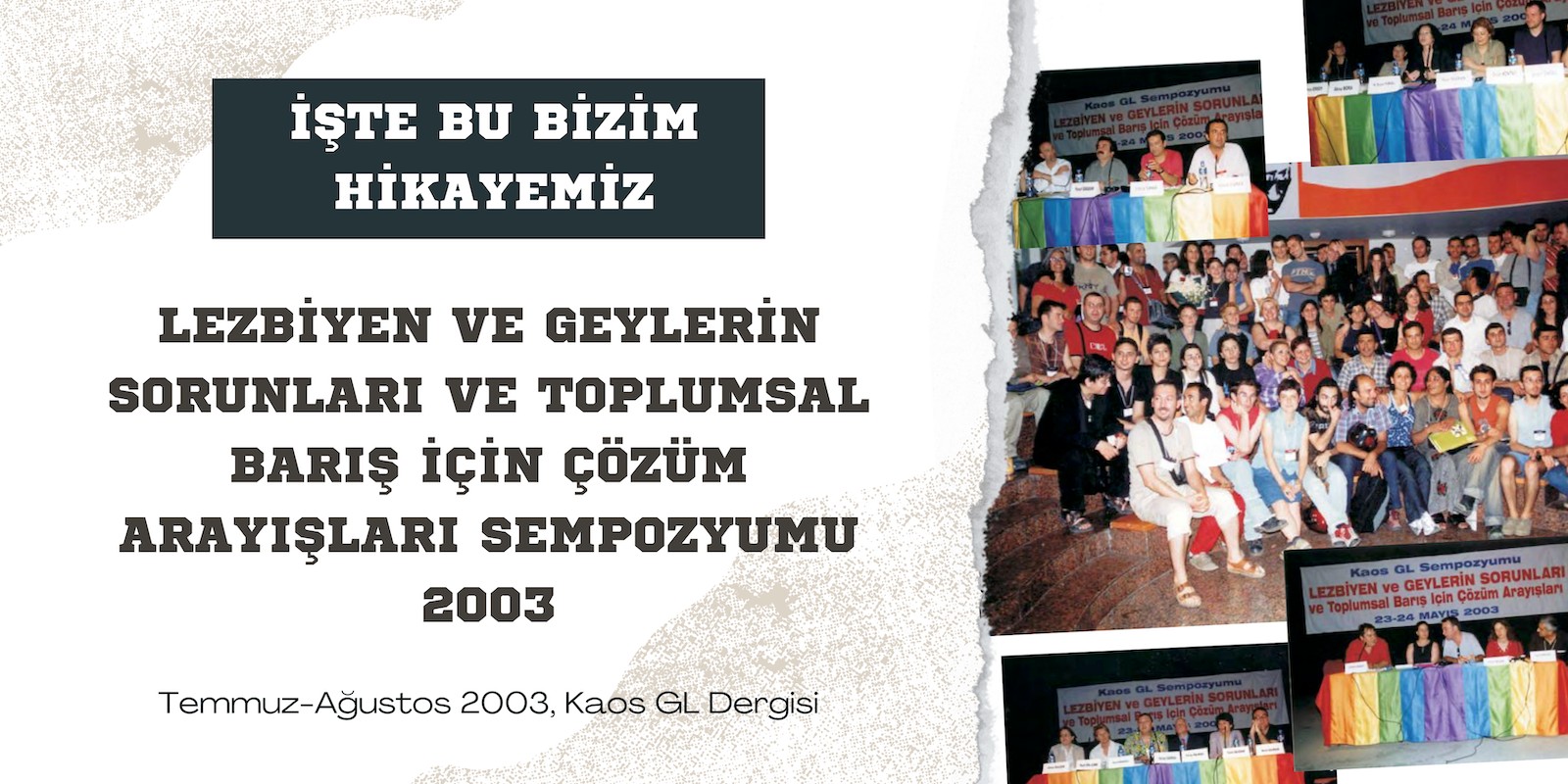 2003’ten: Toplumsal barış arayışını politikaya akıtabilirsek barış hayal olmaktan çıkar Kaos GL - LGBTİ+ Haber Portalı