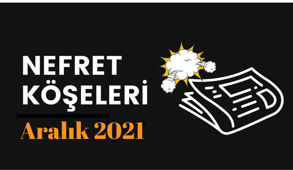 2021’in son ayından homofobik nefret “köşe”leri Kaos GL - LGBTİ+ Haber Portalı