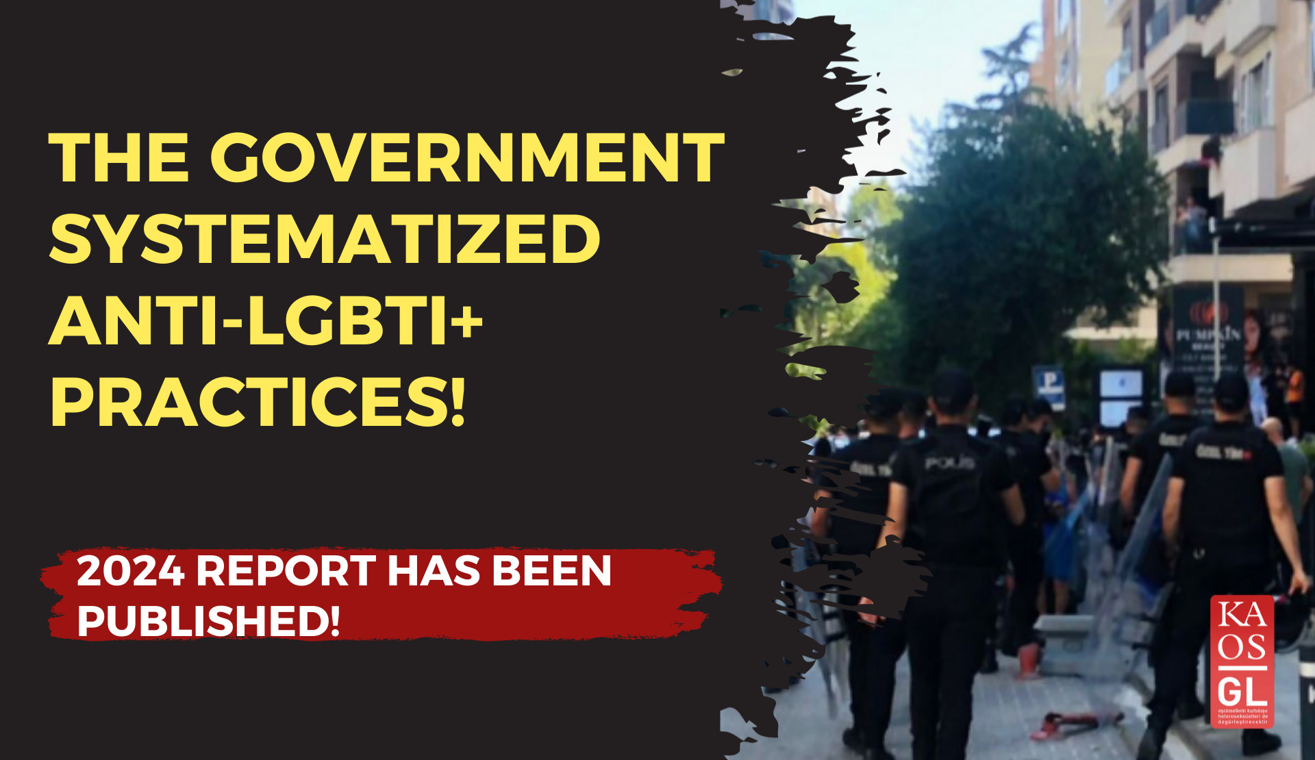 2024 for LGBTI+ Individuals: The government systematized anti-LGBTI+ practices | Kaos GL - News Portal for LGBTI+ News