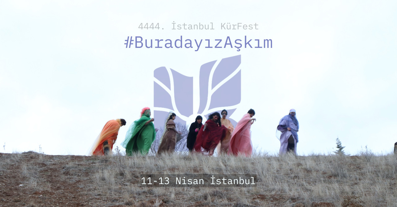 4444. İstanbul KürFest: Buradayız Aşkım programı açıklandı | Kaos GL - LGBTİ+ Haber Portalı Haber