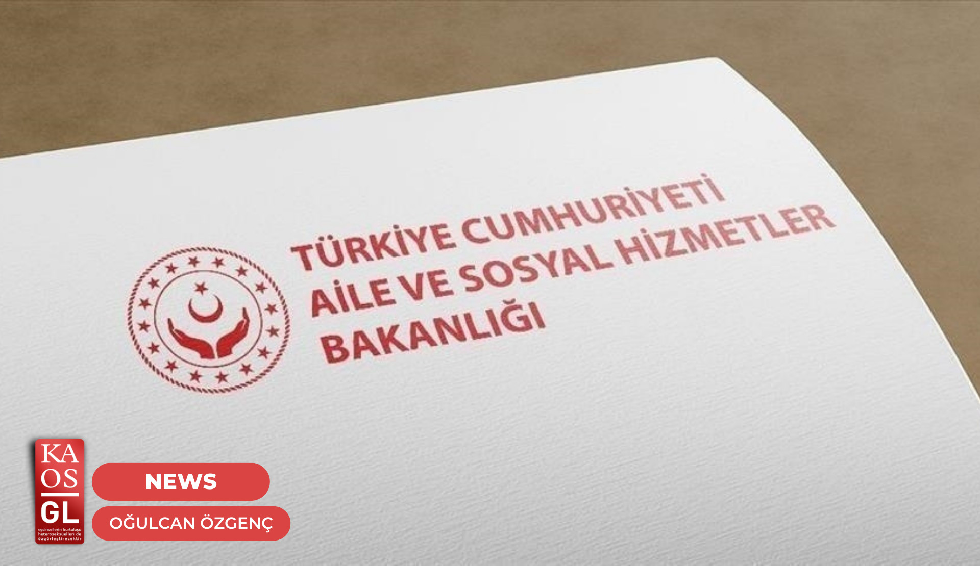 A "warning" from the Ministry of Family to its directorates against LGBTI+: “Do not use the concepts of gender, gender identity, or sexual orientation” | Kaos GL - News Portal for LGBTI+ News
