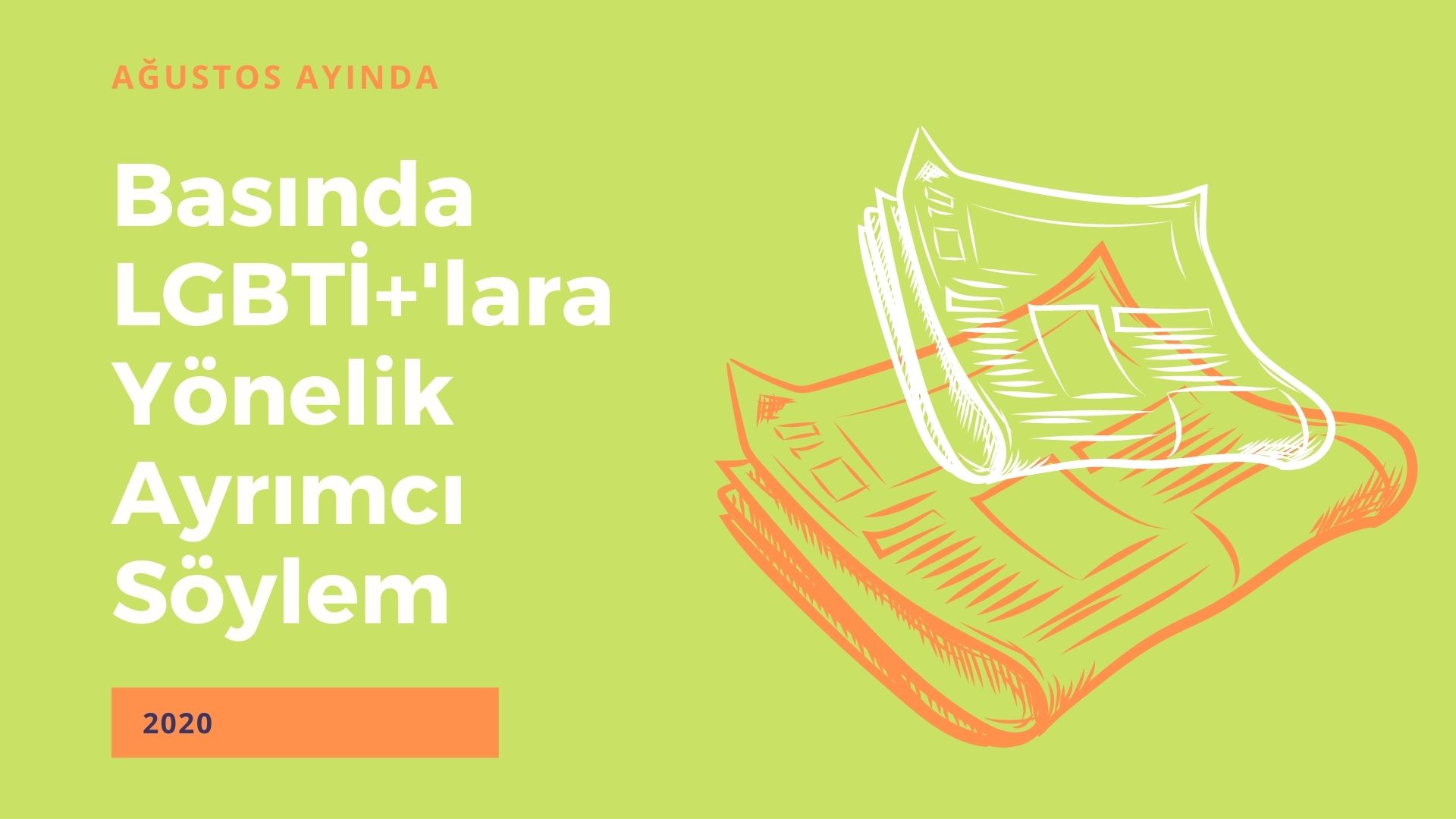 Ağustos ayında gazetelerde 246 nefret haberi! | Kaos GL - LGBTİ+ Haber Portalı