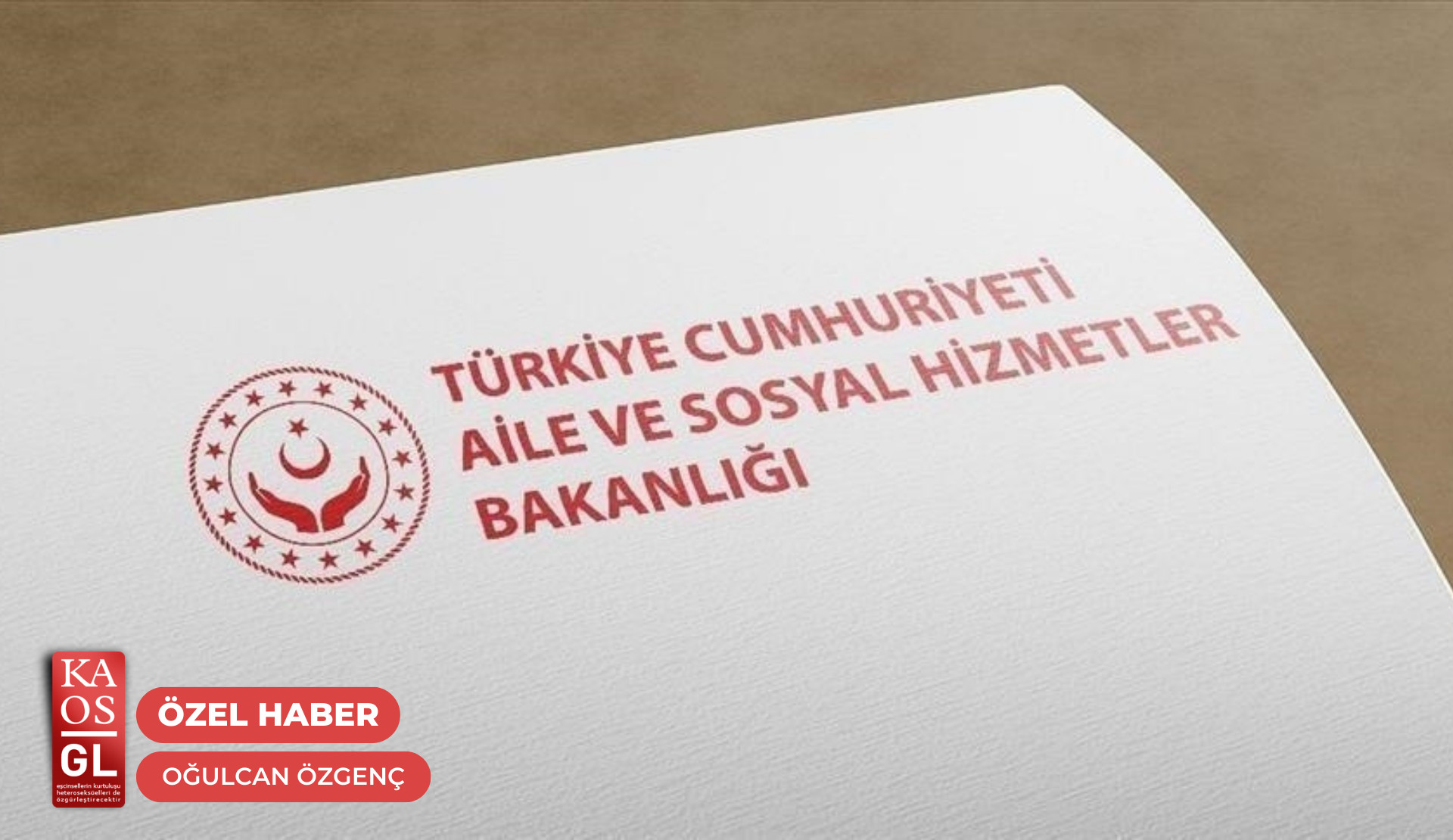 Aile Bakanlığı’ndan genel müdürlüklere LGBTİ+ karşıtı "uyarı": “Toplumsal cinsiyet, cinsiyet kimliği, cinsel yönelim kavramlarını kullanmayın” | Kaos GL - LGBTİ+ Haber Portalı Haber