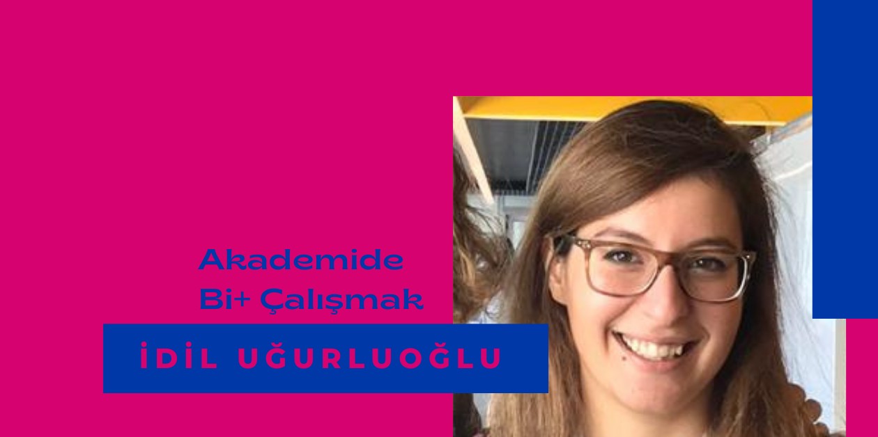 Akademide Bi+ Çalışmak: İdil Uğurluoğlu Kaos GL - LGBTİ+ Haber Portalı