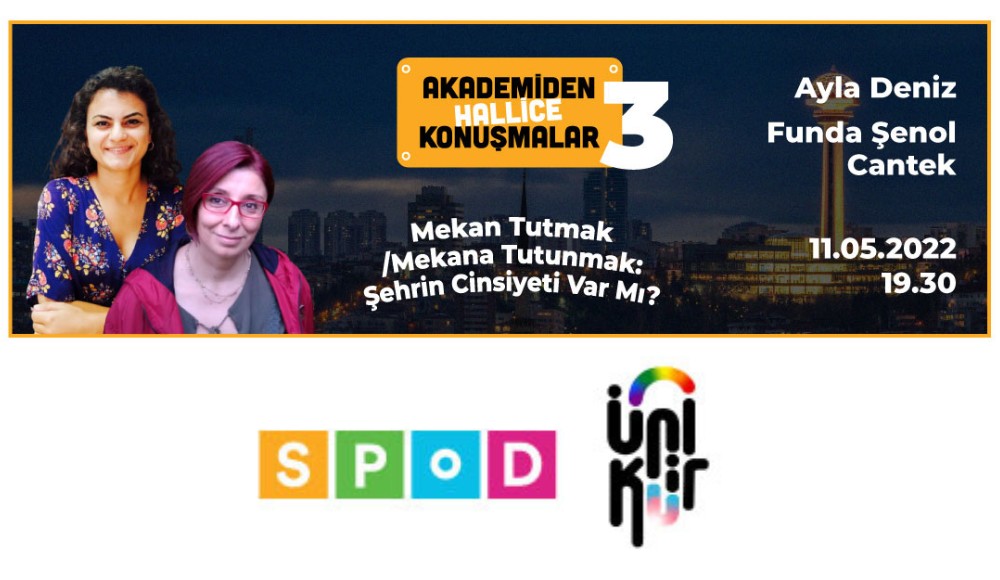 “Akademiden Hallice Konuşmalar” devam ediyor: Mekan Tutmak / Mekana Tutunmak: Şehrin Cinsiyeti Var Mı? Kaos GL - LGBTİ+ Haber Portalı