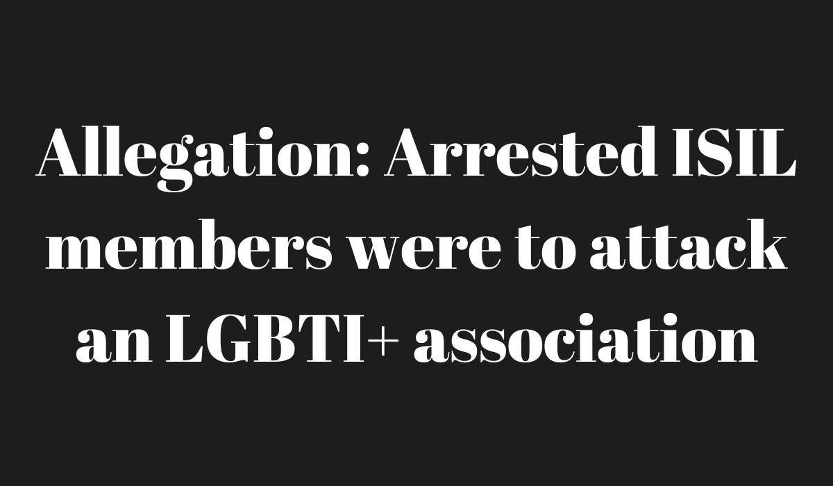 Allegation: Arrested ISIL members were to attack an LGBTI+ association Kaos GL - News Portal for LGBTI+