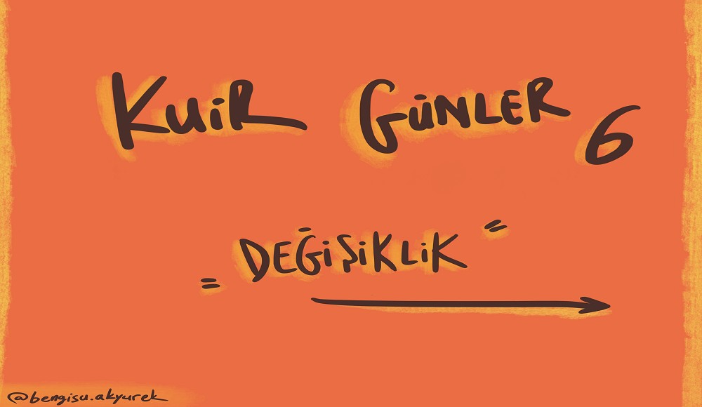 Bartu çizdi: Kuir Günler, Değişiklik | Kaos GL - LGBTİ+ Haber Portalı