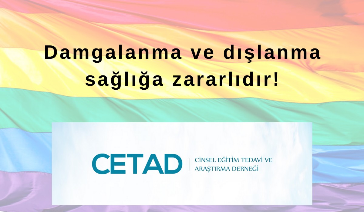 CETAD: Damgalanma ve dışlanma sağlığa zararlıdır! Kaos GL - LGBTİ+ Haber Portalı