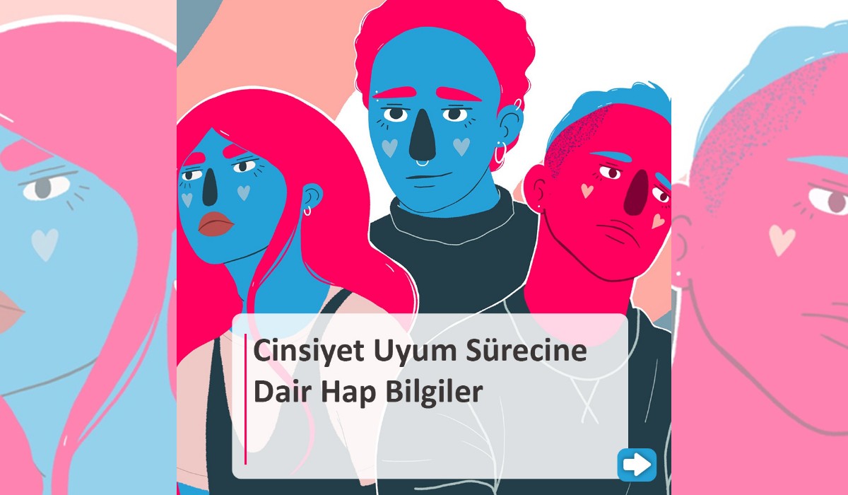 Cinsiyet uyum sürecine dair hap bilgiler | Kaos GL - LGBTİ+ Haber Portalı Haber