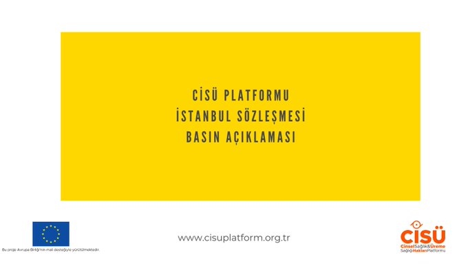 CİSÜ Platformu: İstanbul Sözleşmesi’nden Vazgeçmiyoruz! Kaos GL - LGBTİ+ Haber Portalı