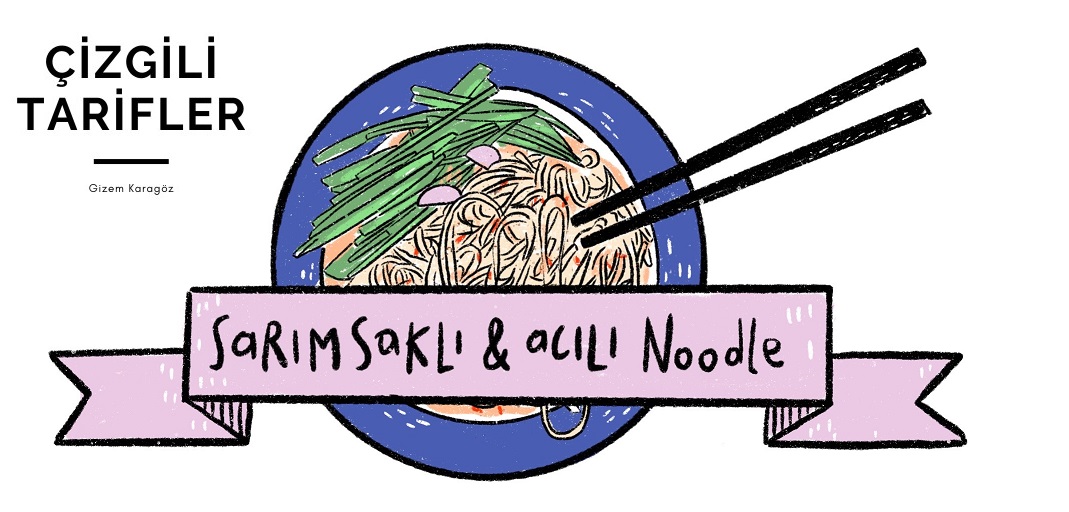 Çizgili Tarifler: Sarımsaklı ve Acılı Noodle | Kaos GL - LGBTİ+ Haber Portalı