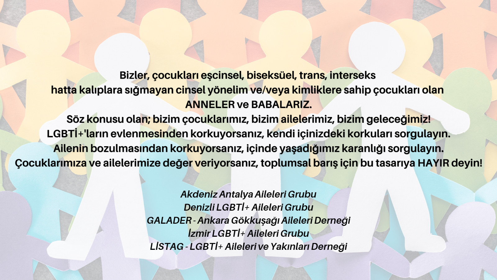 “Çocuklarımıza ve ailelerimize değer veriyorsanız, toplumsal barış için bu tasarıya HAYIR deyin!” Kaos GL - LGBTİ+ Haber Portalı
