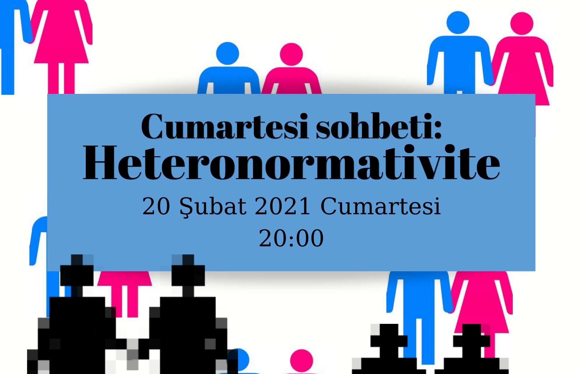 Cumartesi Sohbetleri’nde bu hafta: Heteronormativite Kaos GL - LGBTİ+ Haber Portalı