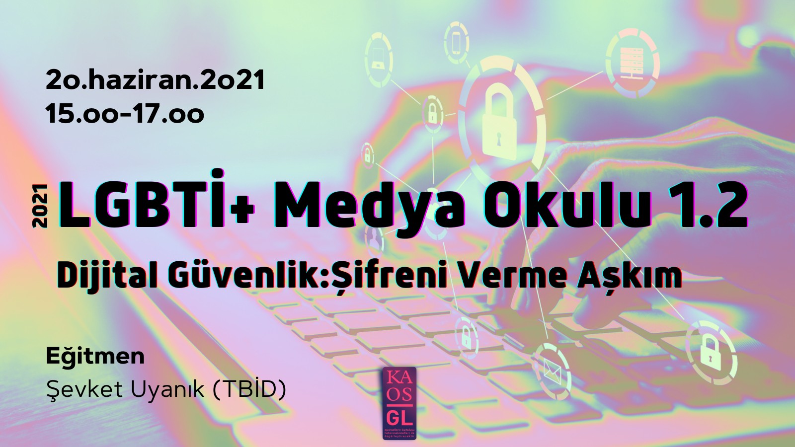 “Dijital Güvenlik: Şifreni Verme Aşkım” başvurularınızı bekliyor Kaos GL - LGBTİ+ Haber Portalı