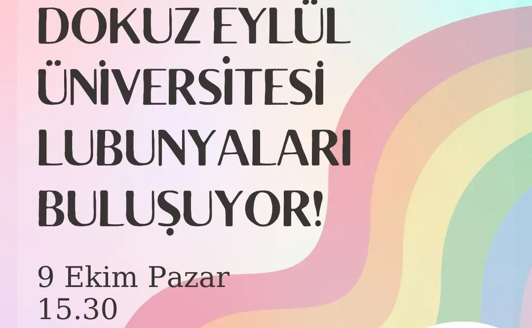 Dokuz Eylül Üniversitesi lubunyaları buluşuyor Kaos GL - LGBTİ+ Haber Portalı