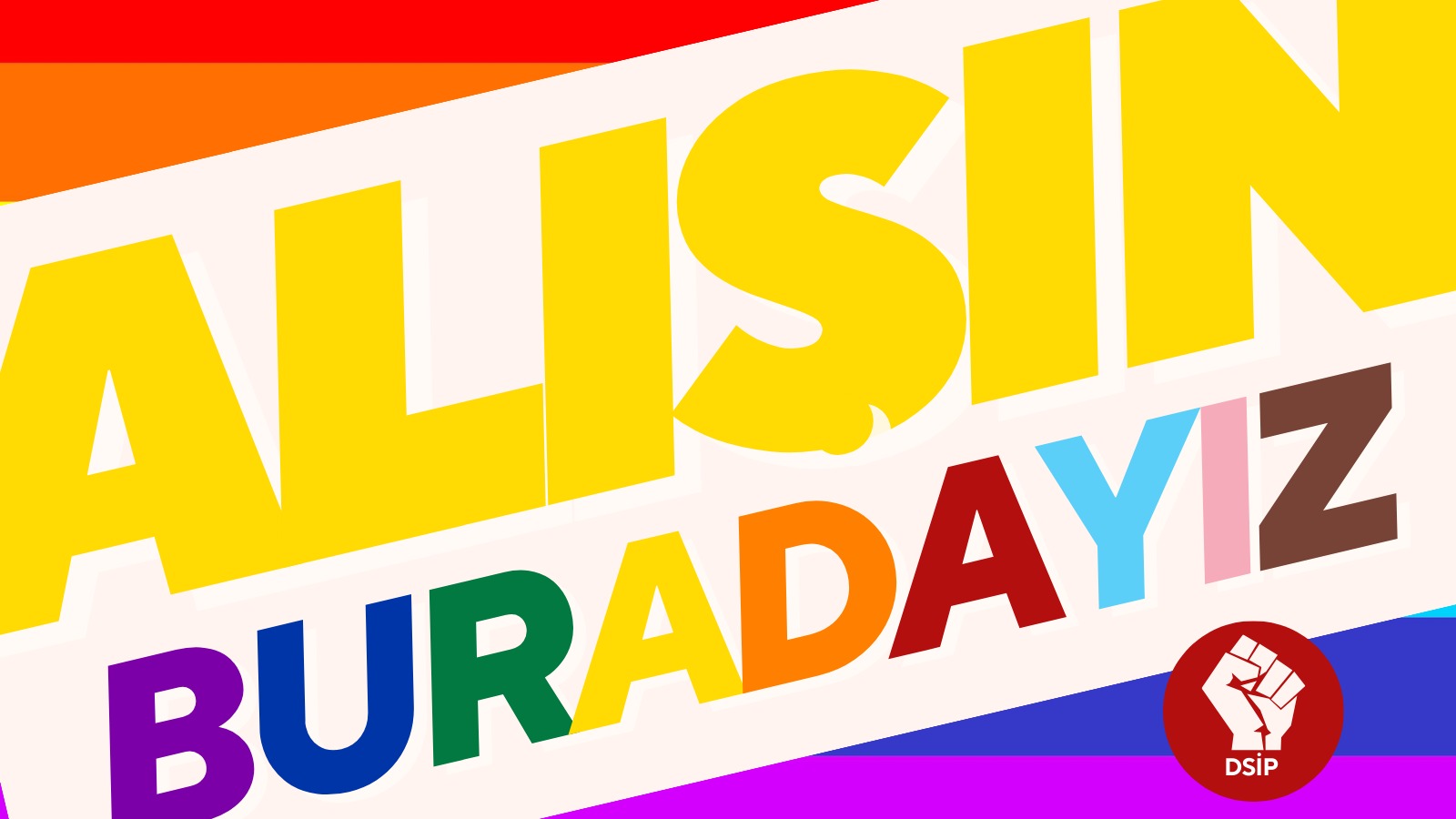 DSİP: Yalnız değilsin lubunya! Kaos GL - LGBTİ+ Haber Portalı