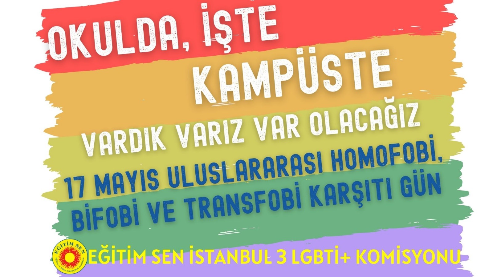 Eğitim-Sen’den 17 Mayıs mesajı: Onurlu bir yaşamı ve korkmadan yaşamayı hak ediyoruz Kaos GL - LGBTİ+ Haber Portalı