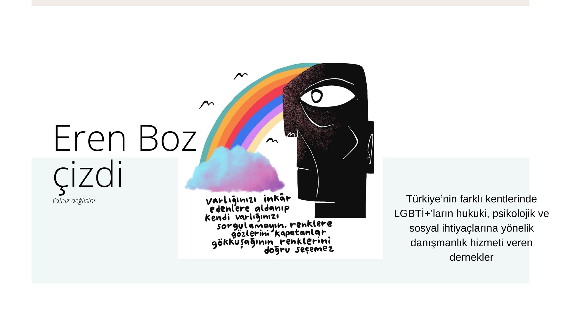 Eren Boz çizdi: Varlığınızı inkâr edenlere aldanmayın! Kaos GL - LGBTİ+ Haber Portalı