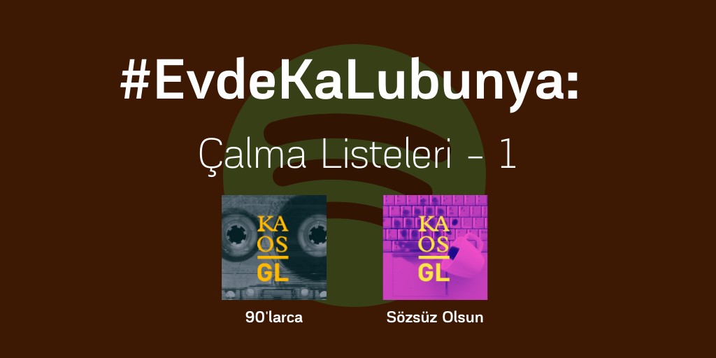 #EvdeKaLubunya: Çalma Listeleri 1 | Kaos GL - LGBTİ+ Haber Portalı
