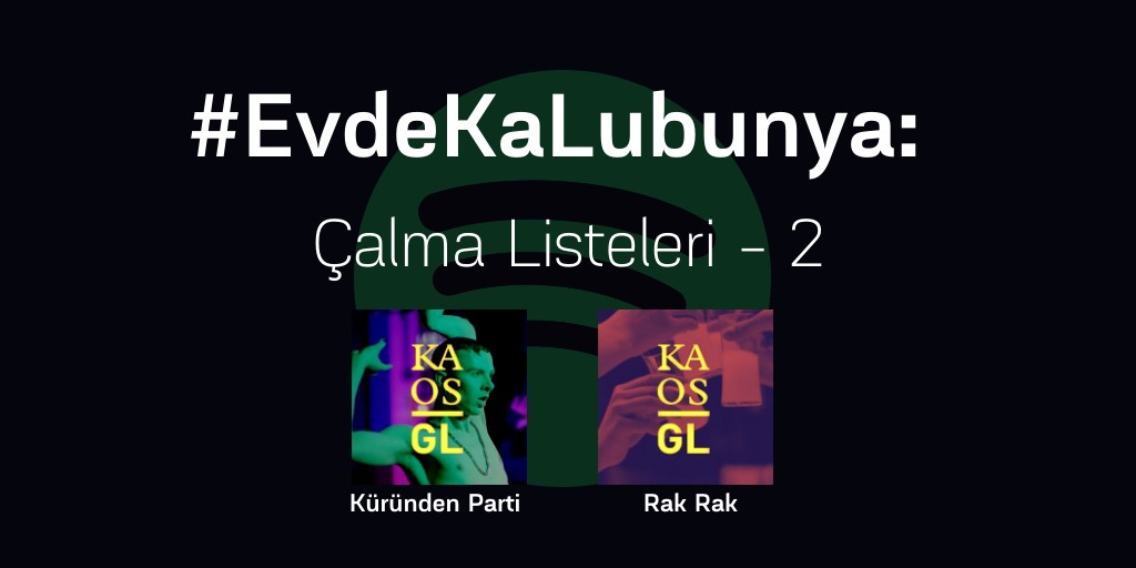 #EvdeKaLubunya: Çalma Listeleri 2 Kaos GL - LGBTİ+ Haber Portalı
