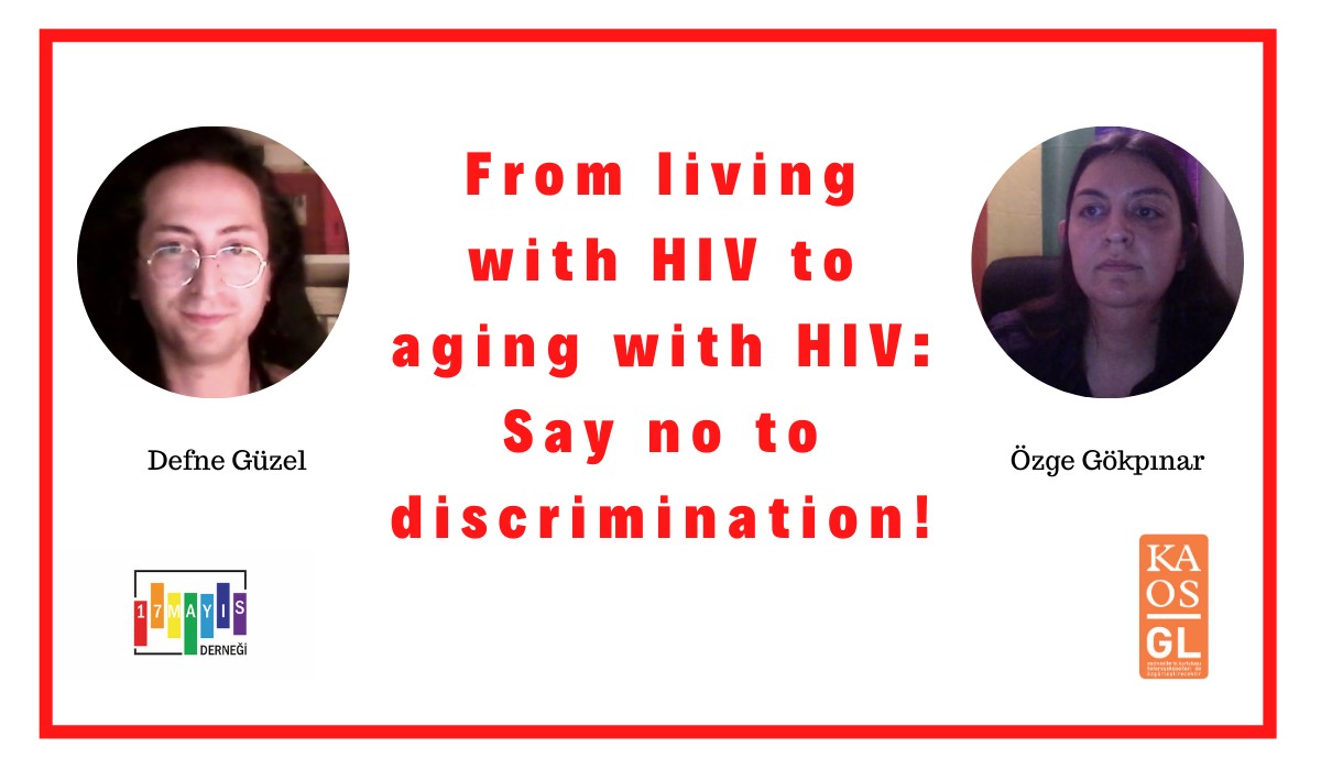 From living with HIV to aging with HIV: Say no to discrimination! | Kaos GL - News Portal for LGBTI+ News