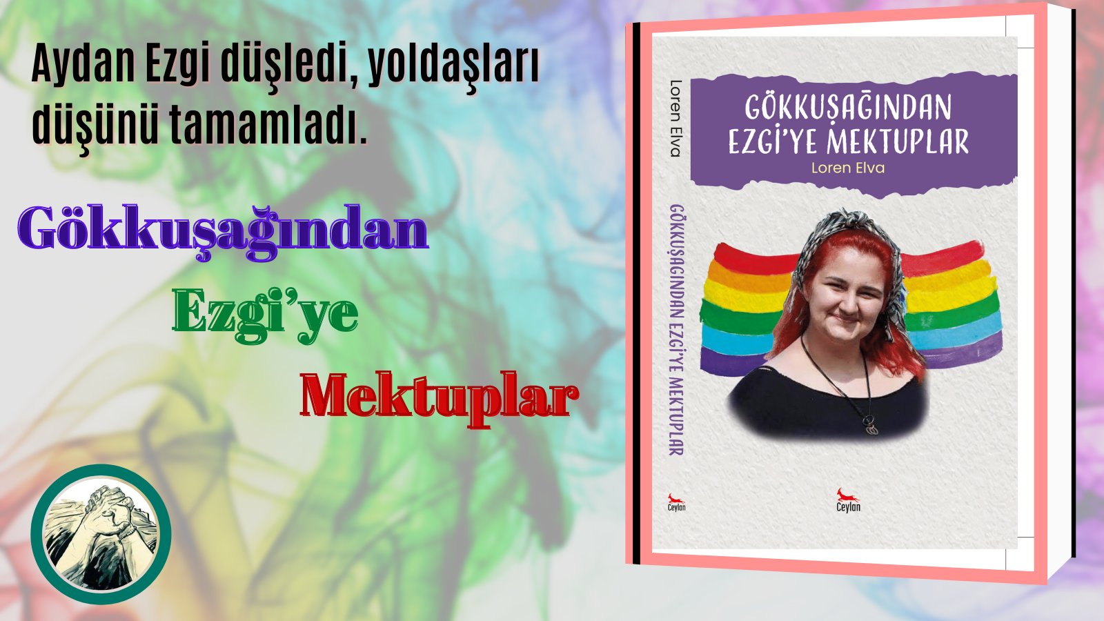 “Gökkuşağından Ezgi’ye Mektuplar” kitabı çıktı! Kaos GL - LGBTİ+ Haber Portalı
