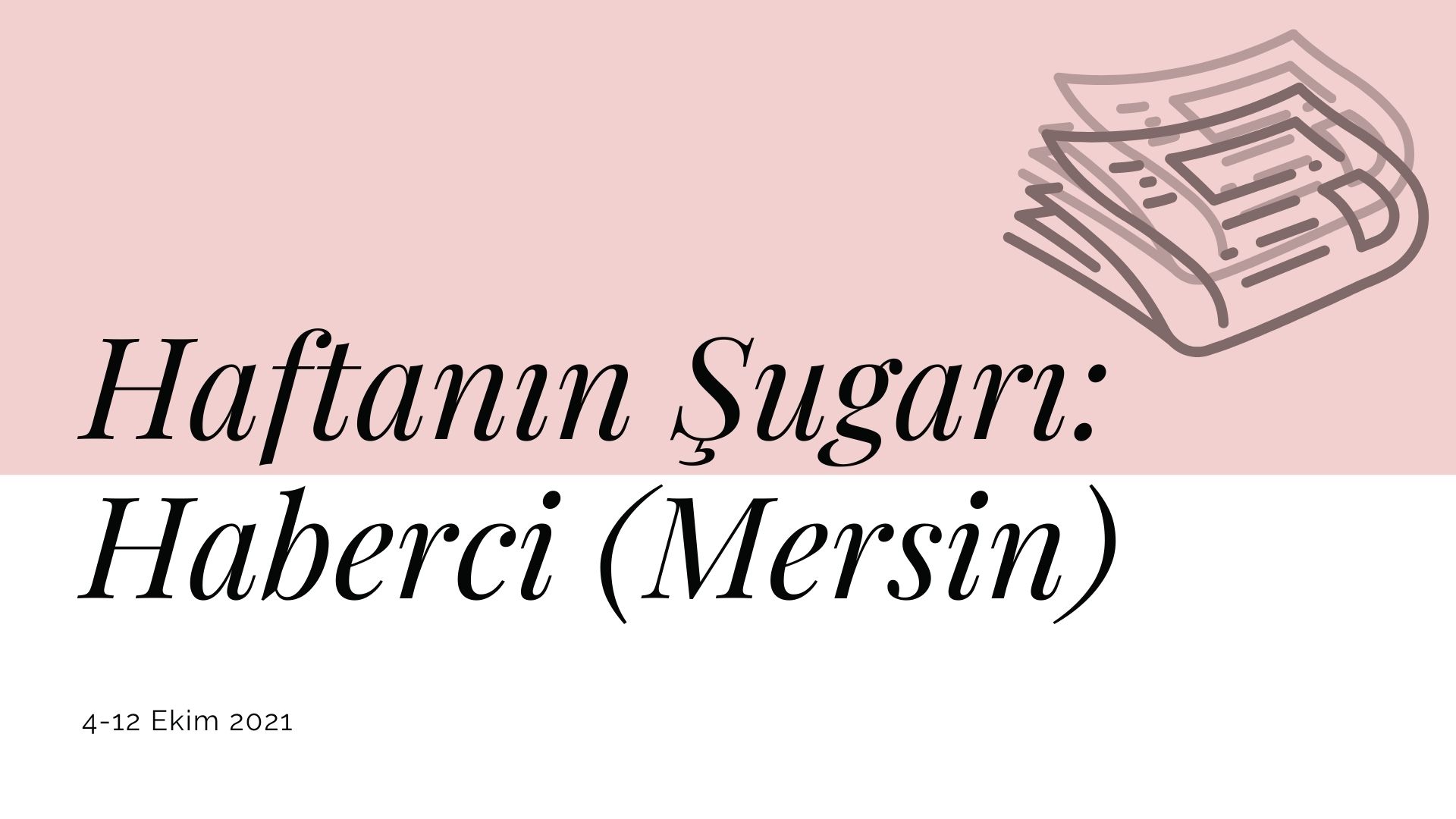 Haftanın şugarı: Haberci (Mersin) | Kaos GL - LGBTİ+ Haber Portalı