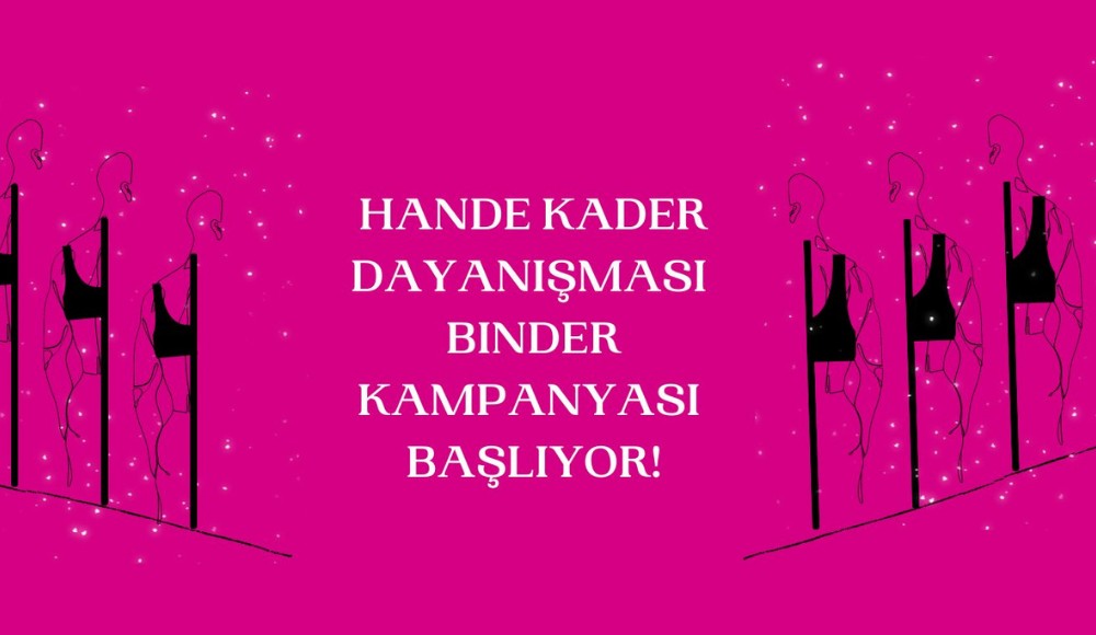 Hande Kader Dayanışması’ndan binder kampanyası! Kaos GL - LGBTİ+ Haber Portalı