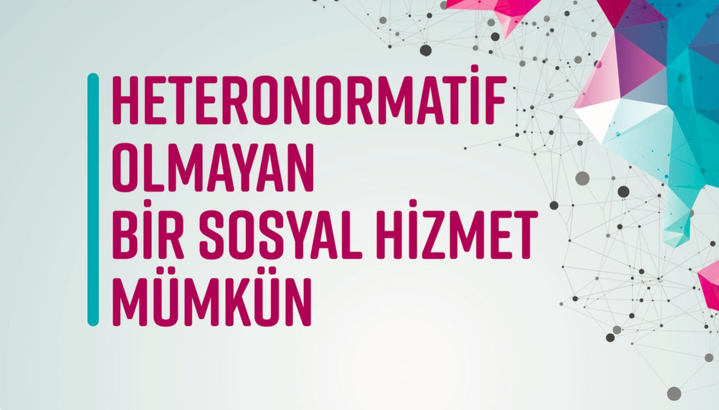 Heteronormatif Olmayan Bir Sosyal Hizmet Mümkün’den yeni baskı Kaos GL - LGBTİ+ Haber Portalı