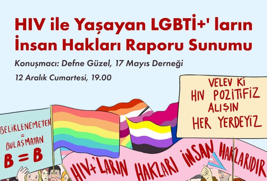 “HIV ile Yaşayan LGBTİ+’ların İnsan Hakları Raporu” sunumu bu hafta sonu! Kaos GL - LGBTİ+ Haber Portalı