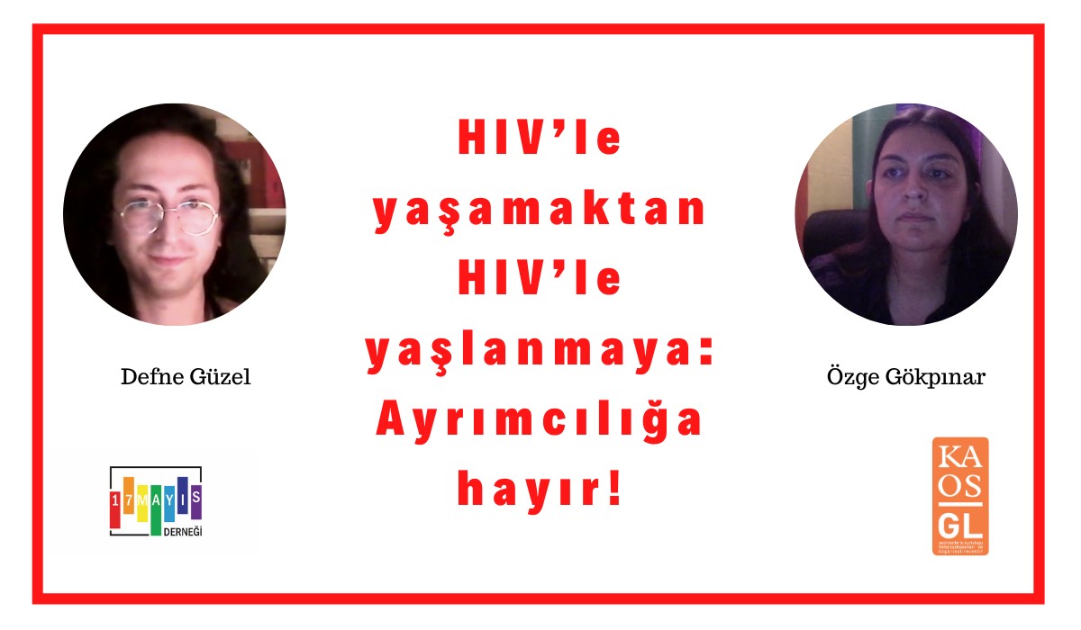 HIV’le yaşamaktan HIV’le yaşlanmaya: Ayrımcılığa hayır! Kaos GL - LGBTİ+ Haber Portalı