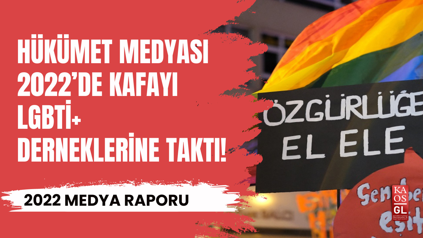 Hükümet medyası 2022’de kafayı LGBTİ+ derneklerine taktı! Kaos GL - LGBTİ+ Haber Portalı