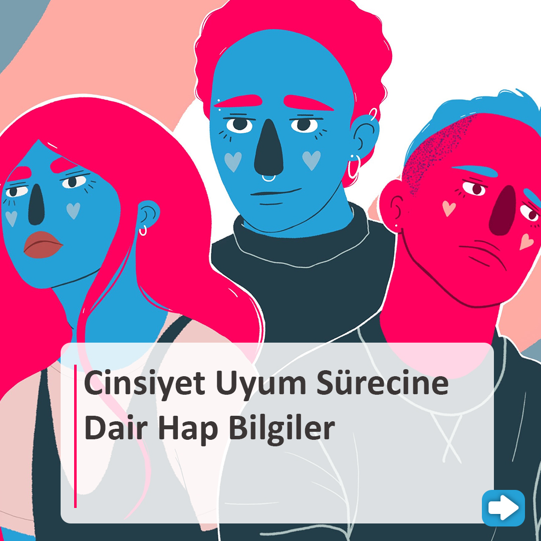 cinsiyet-uyum-surecine-dair-hap-bilgiler-1 cinsiyet-uyum-surecine-dair-hap-bilgiler-1