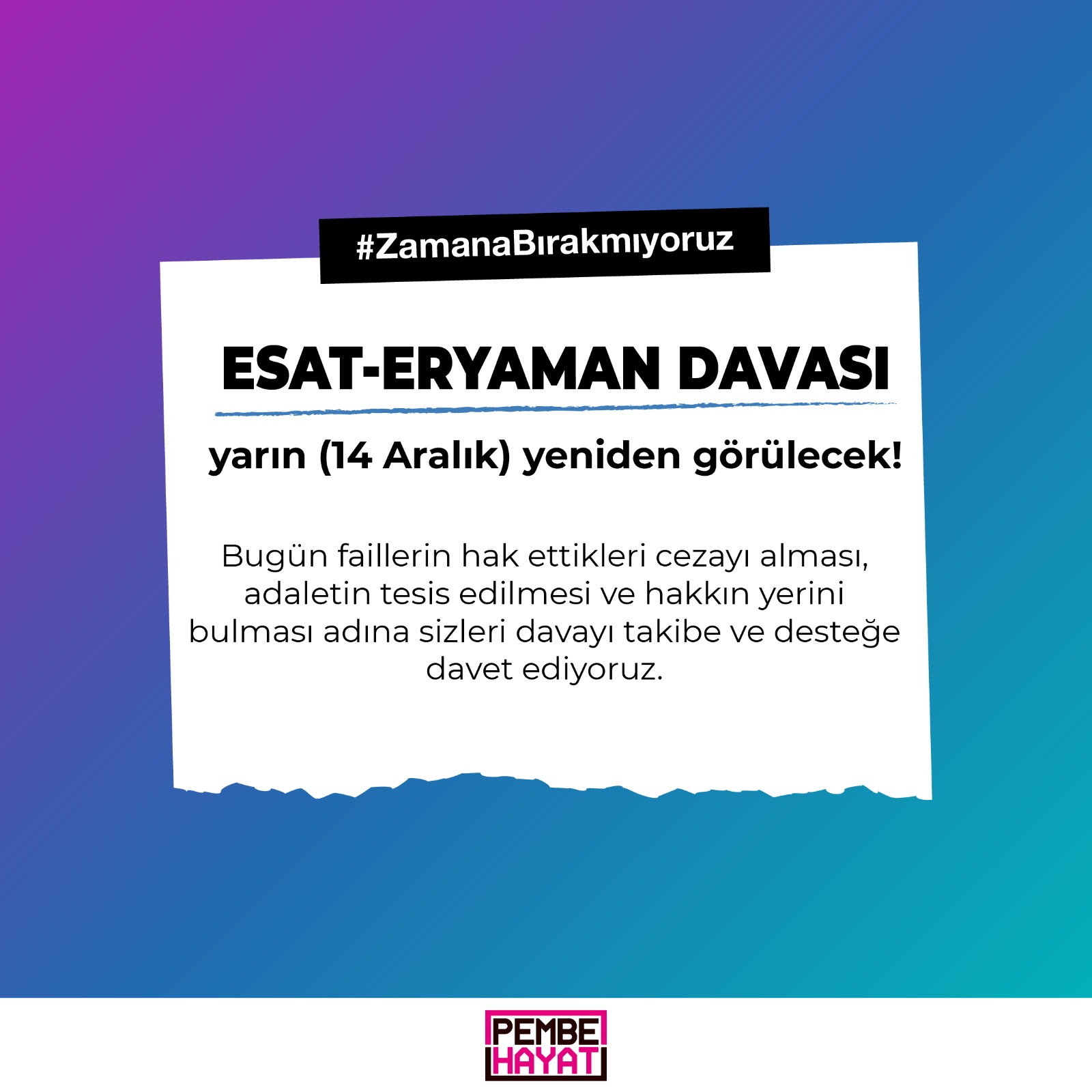 pembe-hayat-tan-eryaman-esat-davasina-cagri-herkesi-davanin-takipcisi-olmaya-davet-ediyoruz-1 pembe-hayat-tan-eryaman-esat-davasina-cagri-herkesi-davanin-takipcisi-olmaya-davet-ediyoruz-1