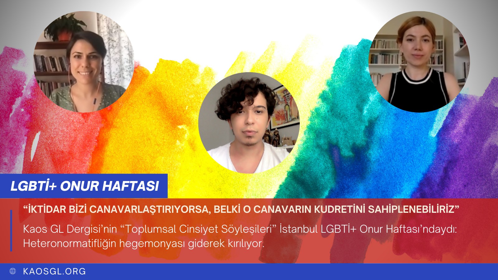 “İktidar bizi canavarlaştırıyorsa, belki o canavarın kudretini sahiplenebiliriz” Kaos GL - LGBTİ+ Haber Portalı