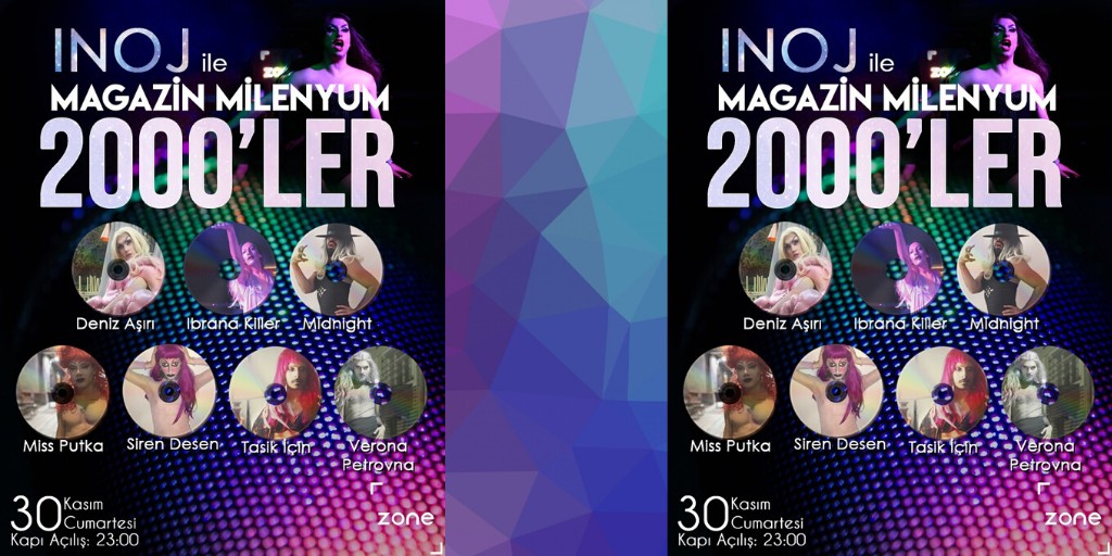 INOJ ile Magazin Milenyum partisi Zone’da! Kaos GL - LGBTİ+ Haber Portalı