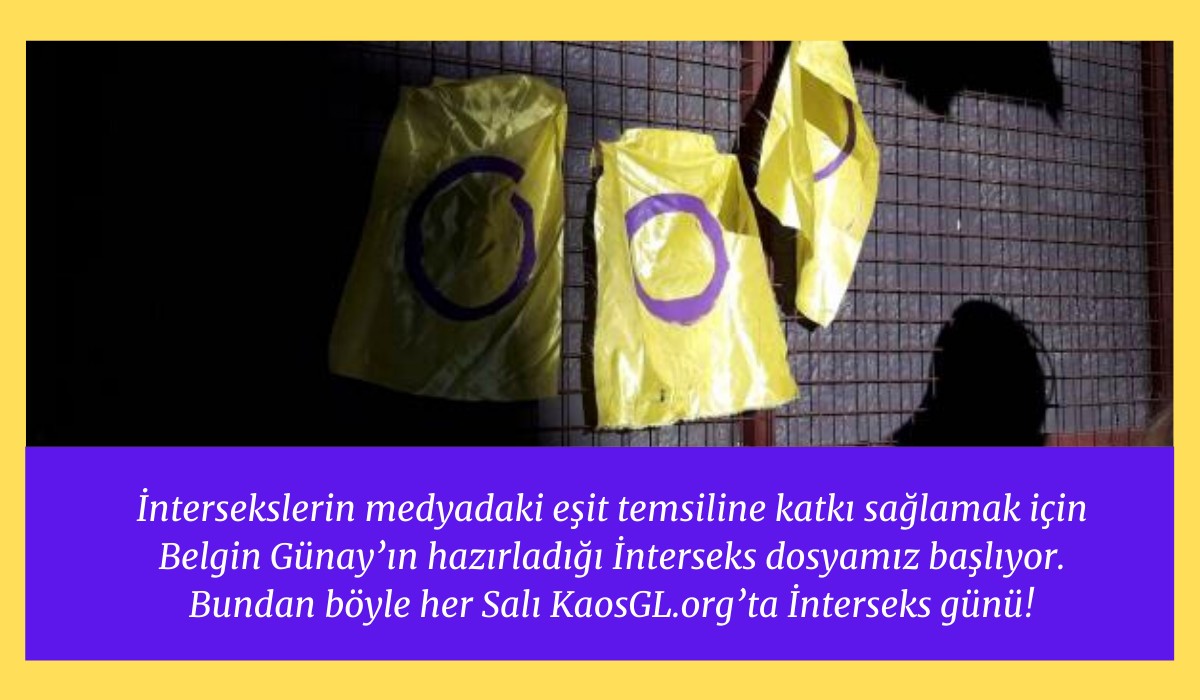 İnterseks dosyamız başlıyor! Kaos GL - LGBTİ+ Haber Portalı