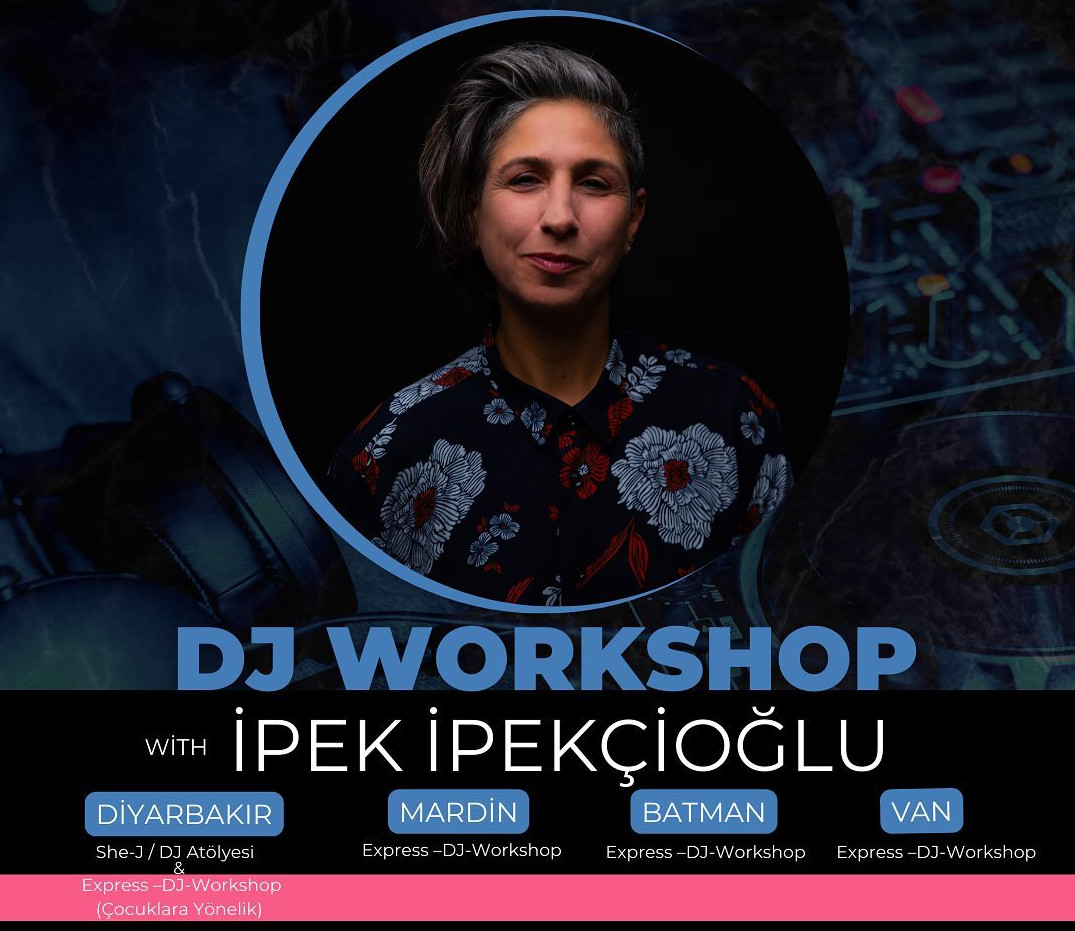 İpek İpekçioğlu ile DJ Atölyesi dört şehirde Kaos GL - LGBTİ+ Haber Portalı