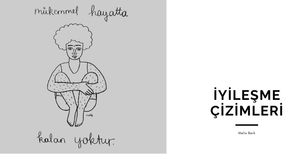 İyileşme çizimleri: Mükemmel hayatta kalan yoktur | Kaos GL - LGBTİ+ Haber Portalı