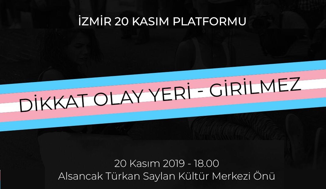 İzmir 20 Kasım Platformu: “Transların yaşama haklarını talep ediyoruz” Kaos GL - LGBTİ+ Haber Portalı