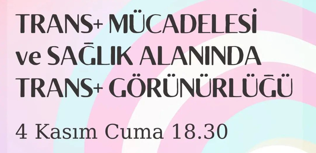 İzmir: “Trans+ Mücadelesi ve Sağlık Alanında Trans+ Görünürlüğü” söyleşisi | Kaos GL - LGBTİ+ Haber Portalı Haber