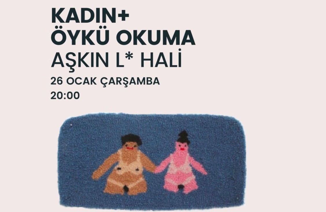 Kadın+ Öykü Okuma’da bu akşam: Leyla’yı Beklerken Kaos GL - LGBTİ+ Haber Portalı