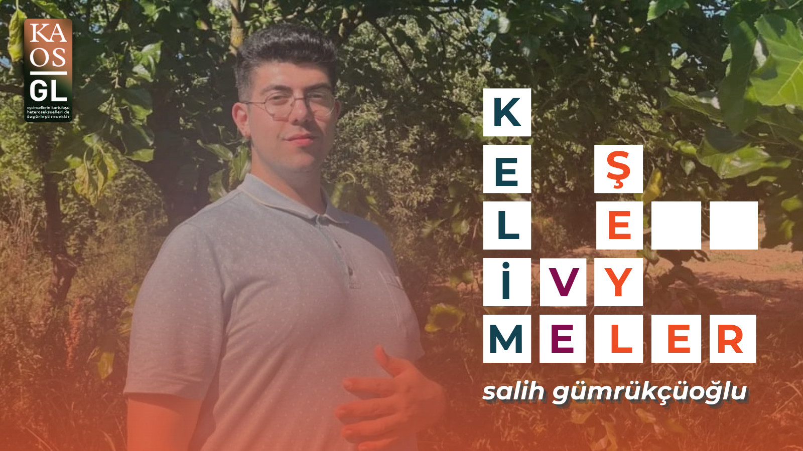 Kelimeler ve Şeyler: Salih Gümrükçüoğlu | Kaos GL - LGBTİ+ Haber Portalı Haber