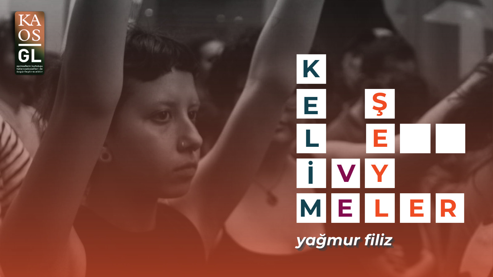 Kelimeler ve Şeyler: Yağmur Filiz | Kaos GL - LGBTİ+ Haber Portalı Haber